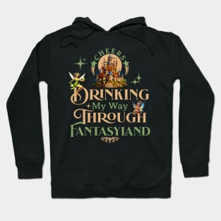 Drinking My Way Through Fantasyland Cheers Fairy Hoodie